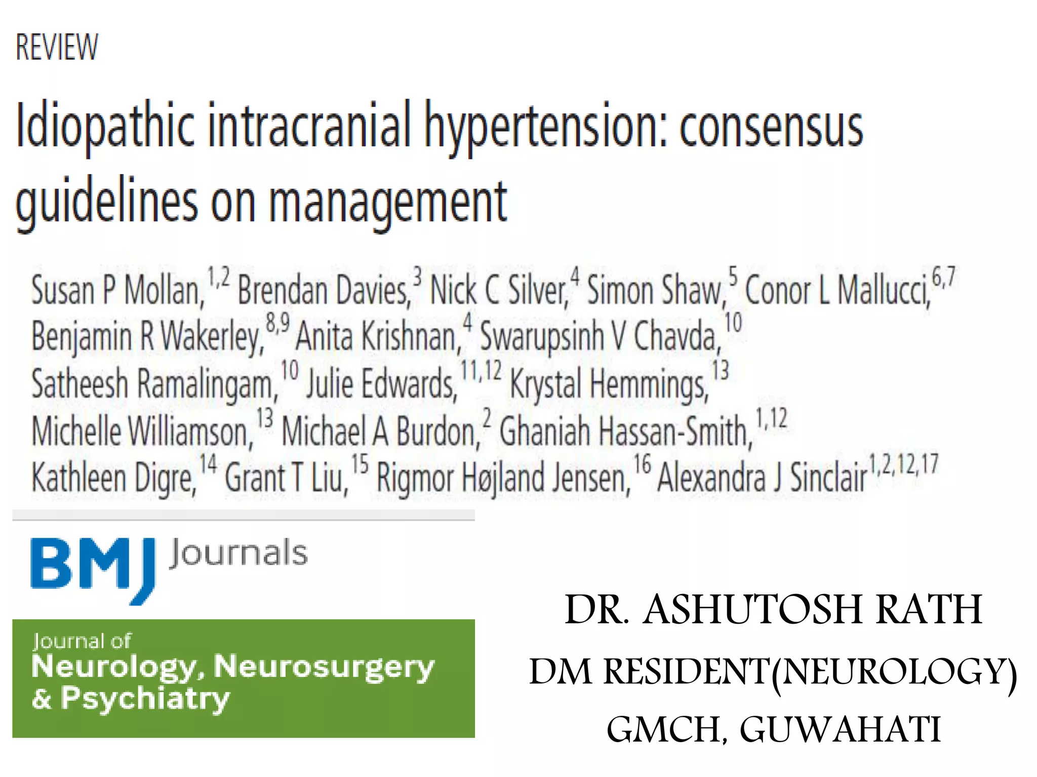 DR. ASHUTOSH RATH
DM RESIDENT(NEUROLOGY)
GMCH, GUWAHATI
 