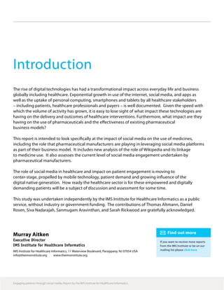 Engaging patients through social media. Report by the IMS Institute for Healthcare Informatics.
Find out more
If you want ...