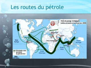 Les routes du pétrole
 