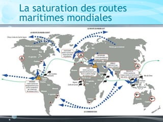 La saturation des routes
maritimes mondiales
 