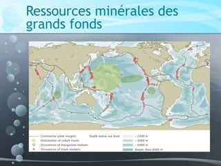 Ressources minérales des
grands fonds
 
