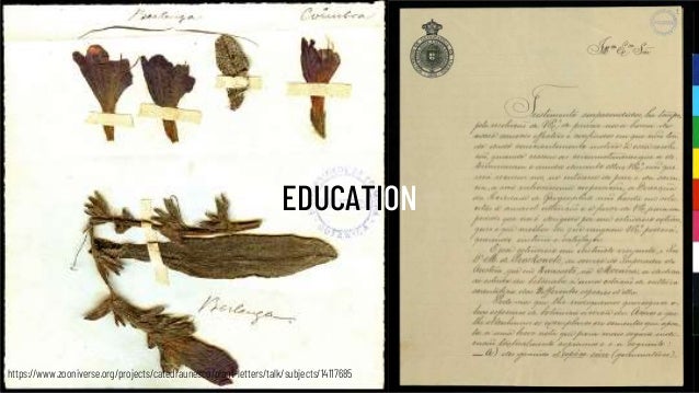 EDUCATION
https://www.zooniverse.org/projects/catedraunesco/plant-letters/talk/subjects/14117685
 