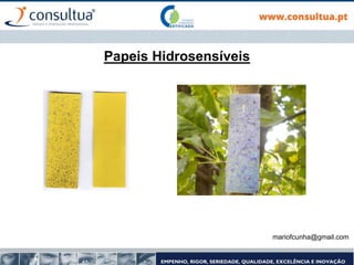 mariofcunha@gmail.com
Papeis Hidrosensíveis
 