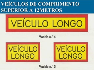 VEÍCULOS DE COMPRIMENTO
SUPERIOR A 12METROS

 