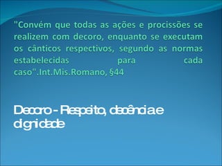 Decoro - Respeito, decência e dignidade 