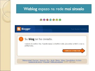Weblog  espazo na rede  moi sinxelo 
