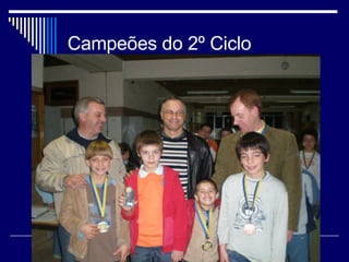 Campeões do 2º Ciclo 