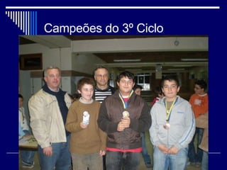 Campeões do 3º Ciclo 