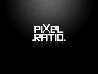 Pixel Ratio