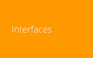 Interfaces
 