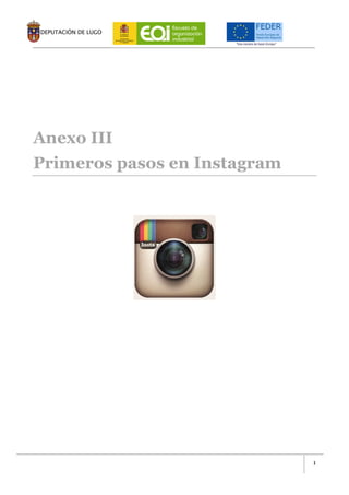 1
Anexo III
Primeros pasos en Instagram
 
