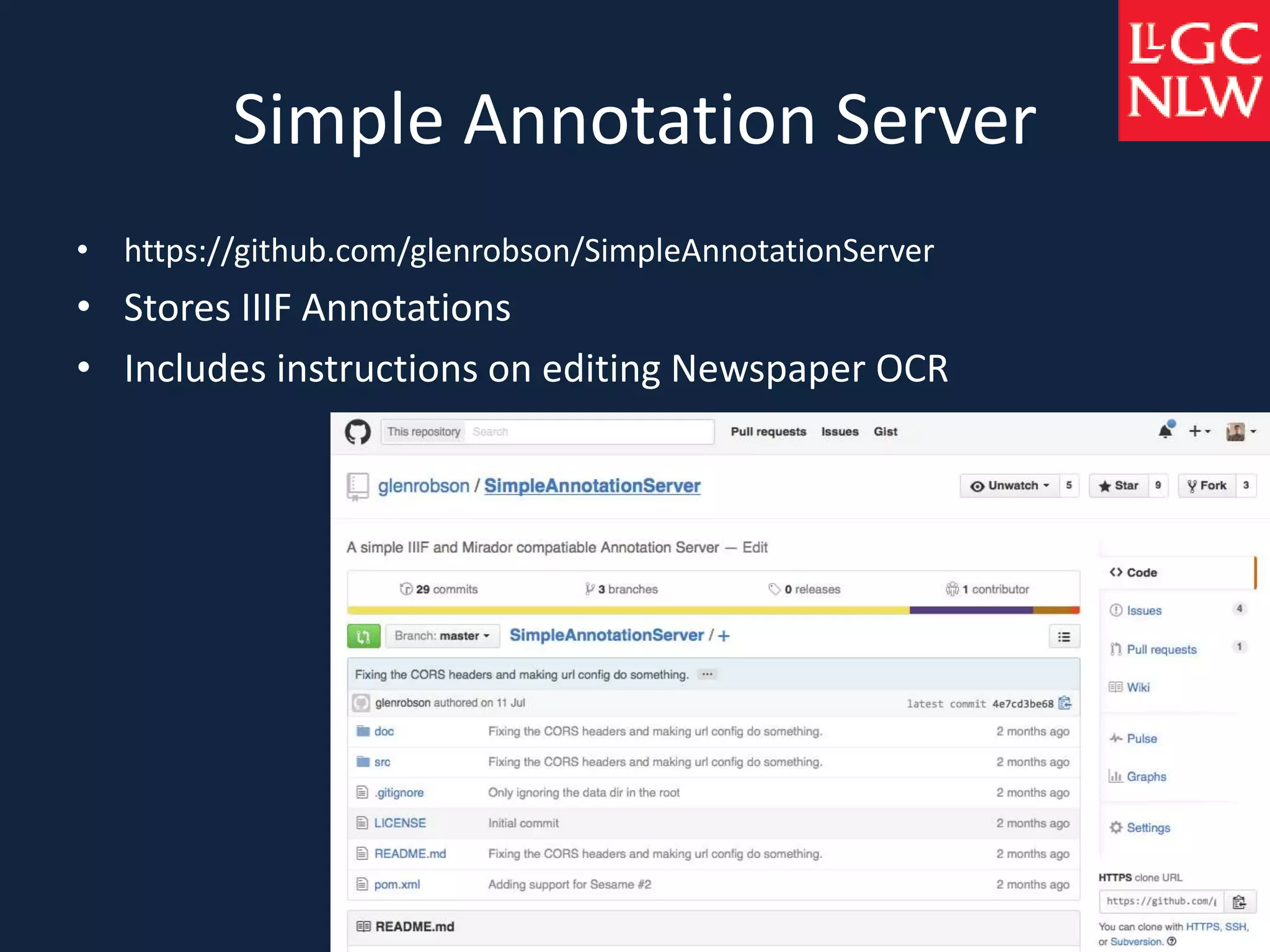Simple Annotation Server
• https://github.com/glenrobson/SimpleAnnotationServer
• Stores IIIF Annotations
• Includes instructions on editing Newspaper OCR
 