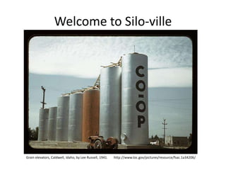 Welcome to Silo-ville
Grain elevators, Caldwell, Idaho, by Lee Russell, 1941. http://www.loc.gov/pictures/resource/fsac.1a34206/
 
