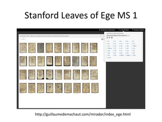 Stanford Leaves of Ege MS 1
http://guillaumedemachaut.com/mirador/index_ege.html
 