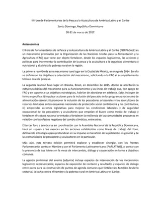 III Foro de Parlamentarios de la Pesca y la Acuicultura de América Latina y el Caribe
Santo Domingo, República Dominicana
...