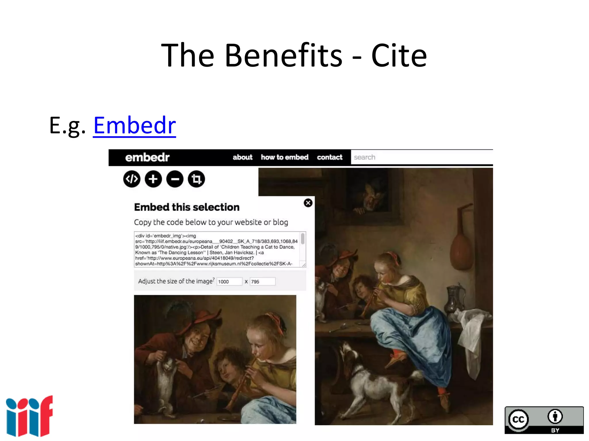 The Benefits - Cite
E.g. Embedr
 