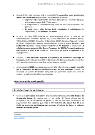 IS.REG.3/2022. Reglament per a l’Equitat de Gènere a l’Ajuntament de Barcelona
14
 Durant el 2021 s’ha continuat amb la i...