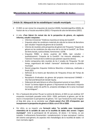 IS.REG.3/2022. Reglament per a l’Equitat de Gènere a l’Ajuntament de Barcelona
16
Mecanismes de sistemes d’informació i re...