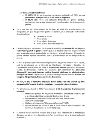 IS.REG.3/2022. Reglament per a l’Equitat de Gènere a l’Ajuntament de Barcelona
7
Així doncs, dels 21 IIG definitius:
o El ...