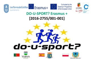 DO-U-SPORT? Erasmus +
[2016-2755/001-001]
 