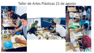 Taller de Artes Plásticas 21 de agosto
 