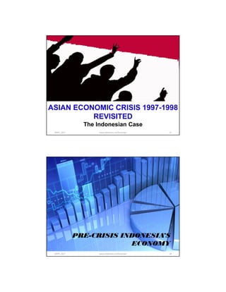 ASIAN ECONOMIC CRISIS 1997-1998
REVISITED
The Indonesian Case
GRIPS_2017 17www.slideshare.net/Ginandjar
PRE-CRISIS INDONESIA’S
ECONOMY
GRIPS_2017 18www.slideshare.net/Ginandjar
 