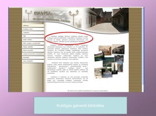 Kuldīgas galvenā bibliotēka
 