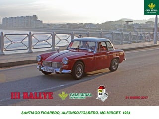 SANTIAGO FIGAREDO, ALFONSO FIGAREDO. MG MIDGET. 1964
 
