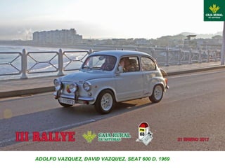 ADOLFO VAZQUEZ, DAVID VAZQUEZ. SEAT 600 D. 1969
 
