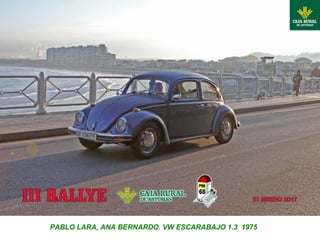 PABLO LARA, ANA BERNARDO. VW ESCARABAJO 1.3 1975
 