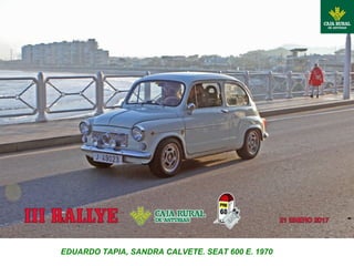 EDUARDO TAPIA, SANDRA CALVETE. SEAT 600 E. 1970
 