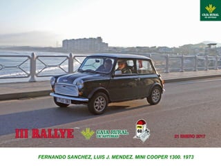 FERNANDO SANCHEZ, LUIS J. MENDEZ. MINI COOPER 1300. 1973
 