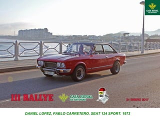 DANIEL LOPEZ, PABLO CARRETERO. SEAT 124 SPORT. 1973
 
