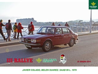 JAVIER COLADO, BELEN SUAREZ. SAAB 99 L. 1979
 