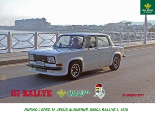 RUFINO LOPEZ, M. JESÚS ALBUERNE. SIMCA RALLYE 3. 1978
 
