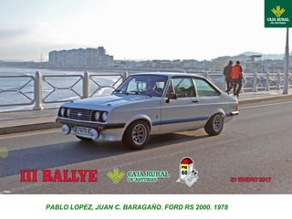 PABLO LOPEZ, JUAN C. BARAGAÑO. FORD RS 2000. 1978
 