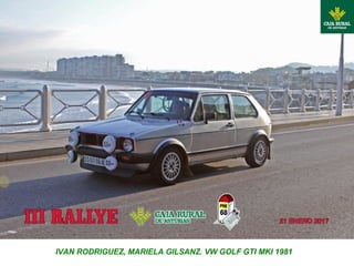 IVAN RODRIGUEZ, MARIELA GILSANZ. VW GOLF GTI MKI 1981
 