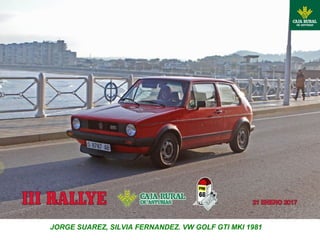 JORGE SUAREZ, SILVIA FERNANDEZ. VW GOLF GTI MKI 1981
 