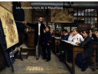Les hussards noirs de la République
 