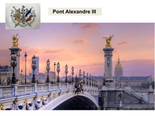 Pont Alexandre III
 