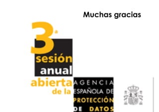 45
Agencia Española de Protección de Datos
Muchas gracias
 