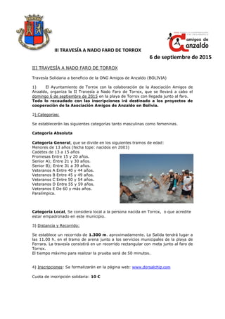 III TRAVESÍA A NADO FARO DE TORROX
6 de septiembre de 2015
III TRAVESÍA A NADO FARO DE TORROX
Travesía Solidaria a benefic...