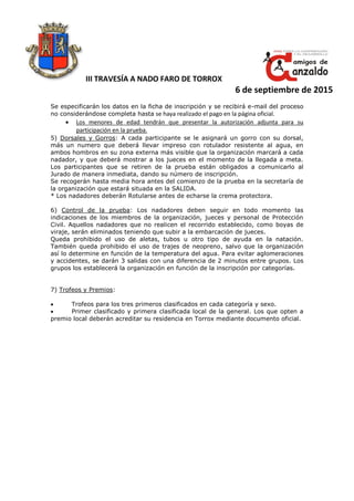 III TRAVESÍA A NADO FARO DE TORROX
6 de septiembre de 2015
Se especificarán los datos en la ficha de inscripción y se reci...