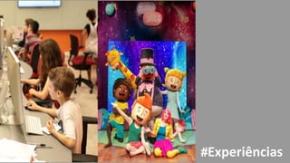 #Experiências
 