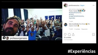 #Experiências#Experiências
 