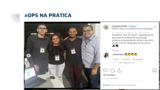 #OPS NA PRÁTICA
 