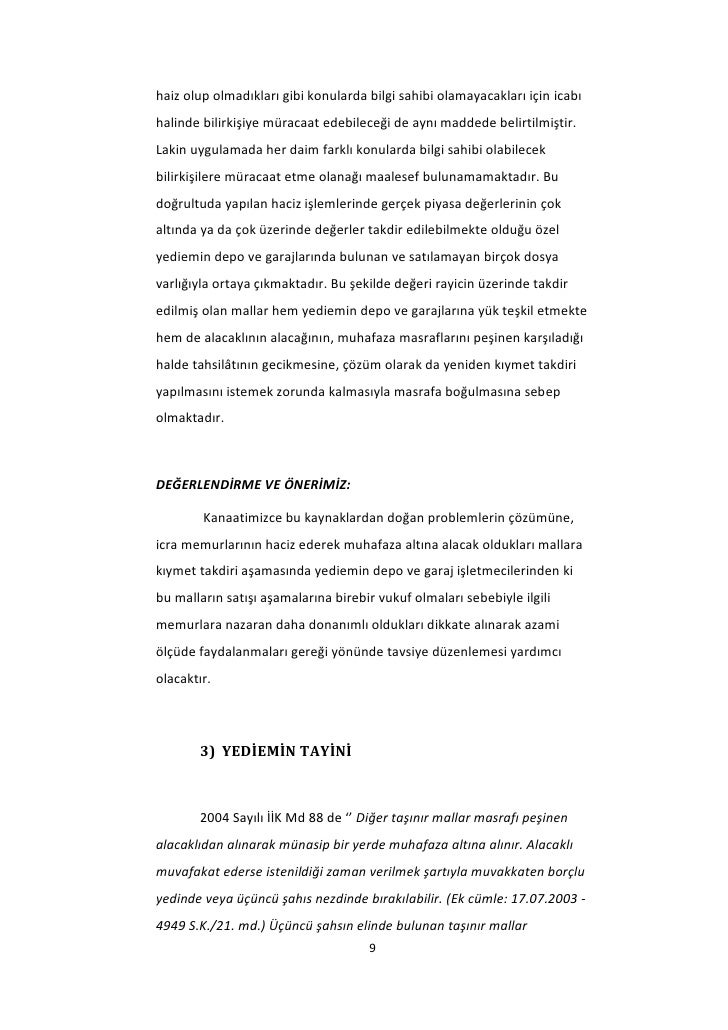 Yediemin olarak borçluya bırakılan malların satışı Yediemin olarak borçluya bırakılan malların satışı
