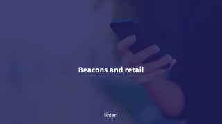 Beacons and retail
 
