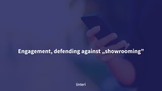 Engagement, defending against „showrooming”
 