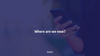Where are we now?
 